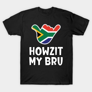 Howzit My Bru - South African greeting and shaka sign with South African flag inside T-Shirt